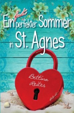 Ein fast perfekter Sommer in St. Agnes - Reiter, Bettina