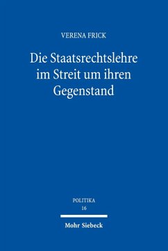 Die Staatsrechtslehre im Streit um ihren Gegenstand (eBook, PDF) - Frick, Verena
