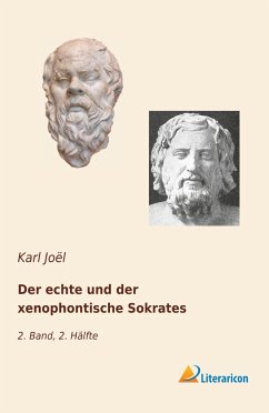 Der echte und der xenophontische Sokrates - Joël, Karl