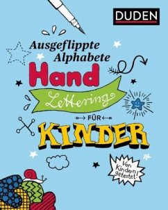 Ausgeflippte Alphabete - Handlettering für Kinder