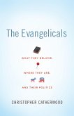 The Evangelicals (eBook, ePUB)