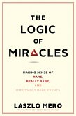 The Logic of Miracles (eBook, ePUB) The Logic of Miracles (eBook, ePUB)