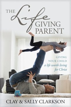 Cover The Lifegiving Parent (eBook, ePUB)