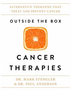 Outside the Box Cancer Therapies (eBook, ePUB) - Stengler, Mark