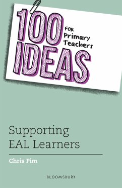100 Ideas for Primary Teachers: Supporting EAL Learners (eBook, ePUB) - Pim, Chris