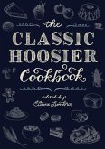 The Classic Hoosier Cookbook (eBook, ePUB) The Classic Hoosier Cookbook (eBook, ePUB)