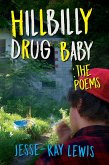 Hillbilly Drug Baby: The Poems (eBook, ePUB)