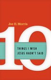 Ten Things I Wish Jesus Hadn't Said (eBook, ePUB)