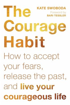 Courage Habit (eBook, ePUB) - Swoboda, Kate