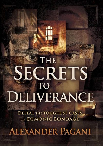 Secrets to Deliverance (eBook, ePUB) Secrets to Deliverance (eBook, ePUB)