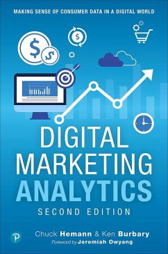 Digital Marketing Analytics (eBook, ePUB) - Hemann, Chuck; Burbary, Ken