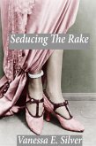 Seducing The Rake (eBook, ePUB) Seducing The Rake (eBook, ePUB)