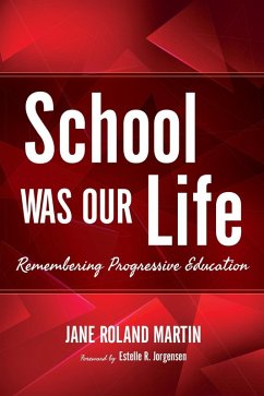 School Was Our Life (eBook, ePUB) - Martin, Jane Roland