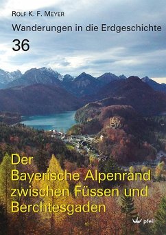 Der Bayerische Alpenrand zwischen Füssen und Berchtesgaden - Meyer, Rolf K. F.