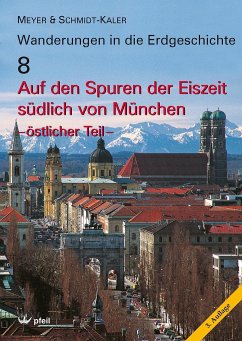 Auf den Spuren der Eiszeit südlich von München - östlicher Teil - Meyer, Rolf K. F.;Schmidt-Kaler, Hermann