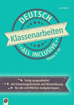 Klassenarbeiten all inclusive - Deutsch Klasse 5-10 - Fedeler, Lars