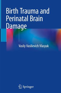 Birth Trauma and Perinatal Brain Damage - Vlasyuk, Vasily Vasilievich