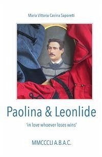 Paolina & Leonlide (eBook, PDF) - Vittoria Cavina Saporetti, Maria