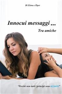 Innocui messaggi tra amiche (eBook, PDF) - Fasulo, Elena