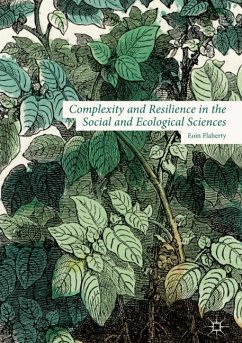 Complexity and Resilience in the Social and Ecological Sciences - Flaherty, Eoin