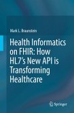 Health Informatics on FHIR: How HL7's New API is Transforming Healthcare Health Informatics on FHIR: How HL7's New API is Transforming Healthcare