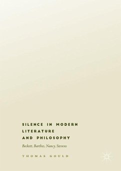 Silence in Modern Literature and Philosophy - Gould, Thomas