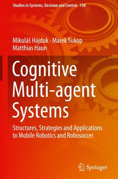 Cognitive Multi-agent Systems - Hajduk, Mikulás;Sukop, Marek;Haun, Matthias