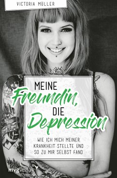 Meine Freundin, die Depression - Müller, Victoria