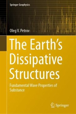 The Earth's Dissipative Structures - Petrov, Oleg V.