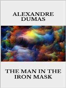 The man in the iron mask (eBook, ePUB) - Dumas, Alexander