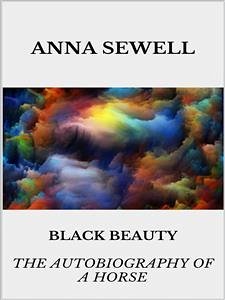 Black Beauty - the autobiography of a horse (eBook, ePUB) - Sewell, Anna