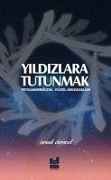 Yildizlara Tutunmak - Demirel, Ismail