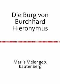 Die Burg von Burchhard Hieronymus - Meier gebr. Rautenberg, Marlis