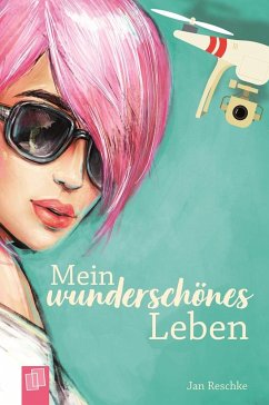 Mein wunderschönes Leben - Reschke, Jan