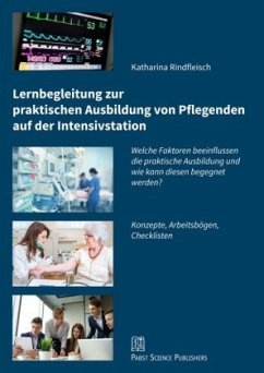 Lernbegleitung zur praktischen Ausbildung von Pflegenden auf der Intensivstation - Rindfleisch, Katharina