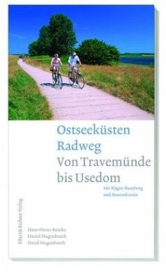 Ostseeküsten Radweg - Reinke, Hans-Dieter;Hugenbusch, Daniel;Hugenbusch, David