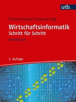 Wirtschaftsinformatik Schritt für Schritt - Kessel, Thomas;Vogt, Marcus