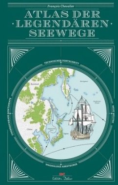 Atlas der legendären Seewege - Chevalier, Francois