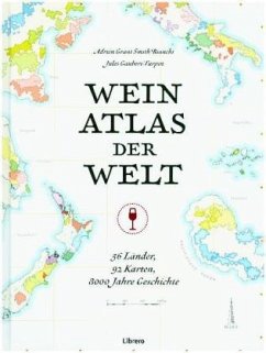 Weinatlas der Welt - Bianchi, Adrien Grant Smith;Gaubert-Turpin, Jules