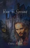 Run To Ground (eBook, ePUB) Run To Ground (eBook, ePUB)