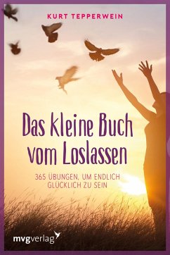 Das kleine Buch vom Loslassen - Tepperwein, Kurt