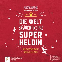 Die Welt braucht keine Superheldin - Wenk, Andrea