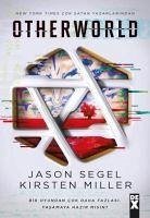 Otherworld - Segel, Jason; Miller, Kirsten