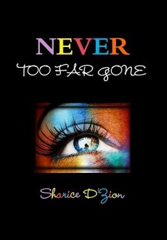 NEVER TOO FAR GONE - D'Zion, Sharice