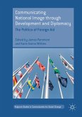 Communicating National Image through Development and Diplomacy (eBook, PDF)