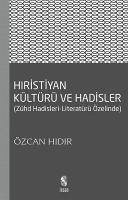 Hiristiyan Kültürü ve Hadisler - Hidir, Özcan