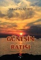 Günesin Batisi - Ali Azakli, Mehmet