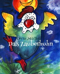 Das Zauberhuhn (eBook, ePUB) - Müller, Dörte