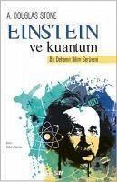 Einstein ve Kuantum - Douglas Stone, A.