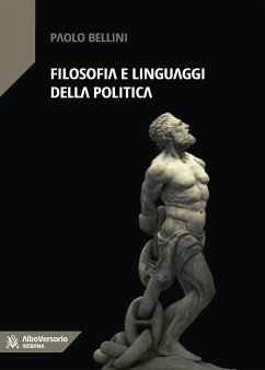 Filosofia e linguaggi della politica (eBook, ePUB) - Bellini, Paolo